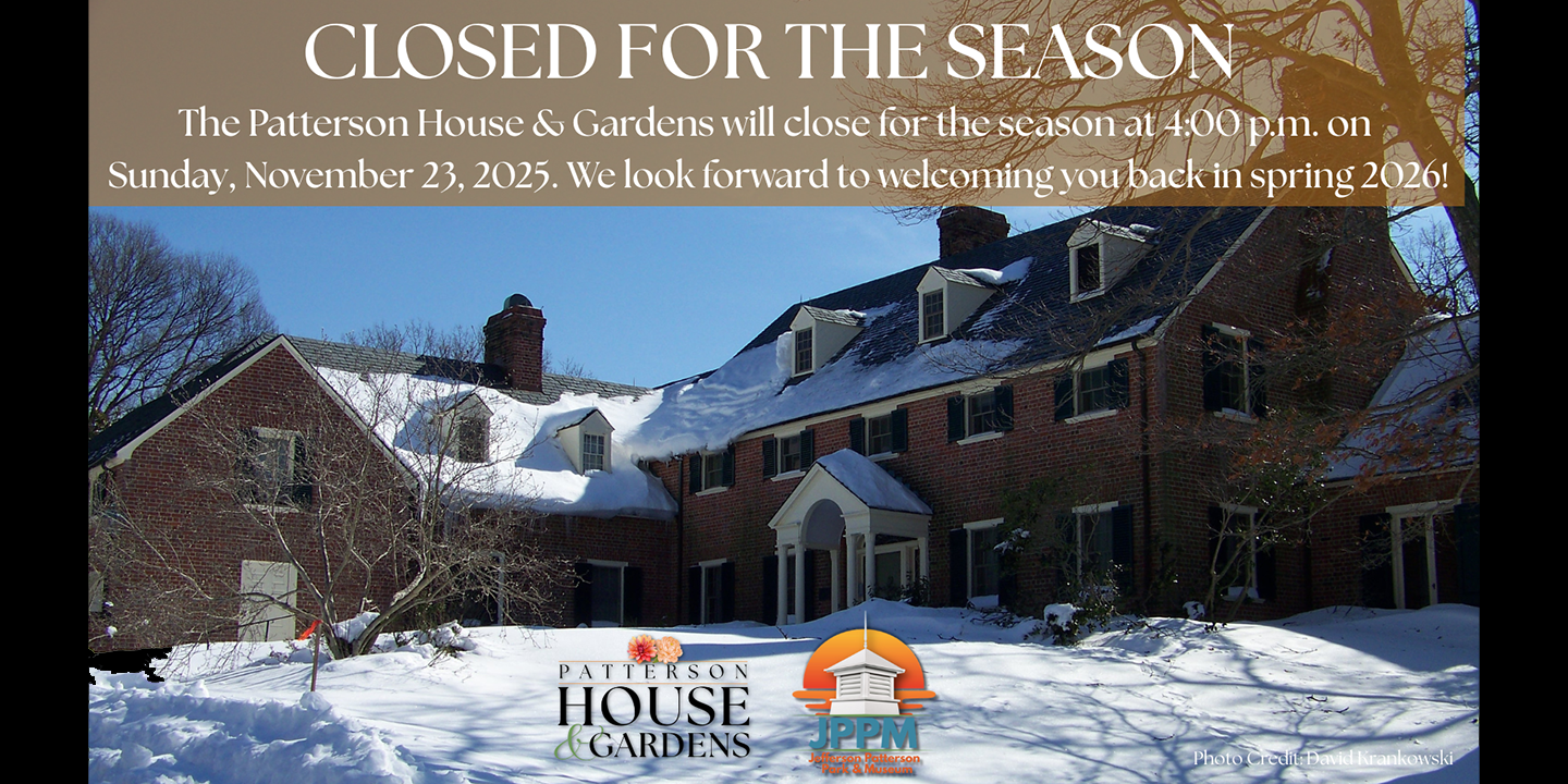 Patterson House & Gardens Closed for the Season