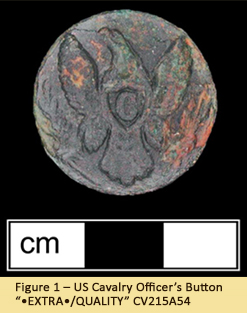 Figure 1 – US Cavalry Officer’s Button “•EXTRA•/QUALITY” CV215A54.