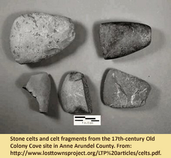 Stone celts and celt fragments from the 17th-century Old Colony Cove site in Anne Arundel County