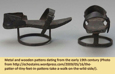 Metal and wooden pattens dating from the early 19th century (Photo from http://echostains.wordpress.com/2009/05/16/the-patter-of-tiny-feet-in-pattens-take-a-walk-on-the-wild-side/).