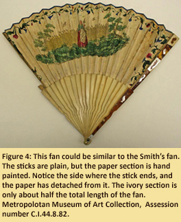 Figure 4: This fan could be similar to the Smith’s fan. The sticks are plain, but the paper section is hand painted. Notice the side where the stick ends, and the paper has detached from it. The ivory section is only about half the total length of the fan.  Metropolitan Museum of Art Collection, accession number C.I.44.8.82.